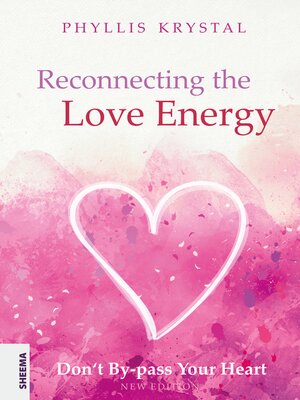 cover image of Reconnecting the Love Energy--This book is a cry for help to all those who are truly dedicated to service,  whether at the individual level or on a more widespread scale.